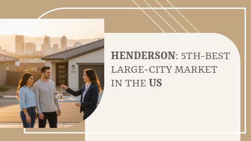 Henderson: 5th-Best Large-City Market in the US | Got More Questions? Call or Text Me Keller Williams | Great Las Vegas Homes Team Lic#S.0202099