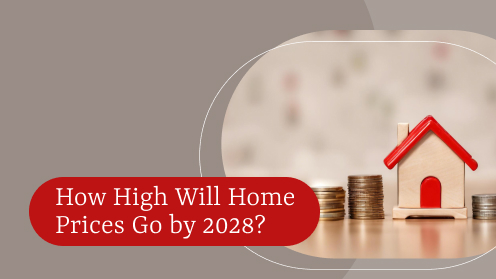 How High Will Home Prices Go by 2028? | Got More Questions? Call or Text Me Keller Williams | Great Las Vegas Homes Team Lic#S.0202099