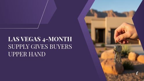 Las Vegas 4-Month Supply Gives Buyers Upper Hand | Got More Questions? Call or Text Me Keller Williams | Great Las Vegas Homes Team Lic#S.0202099