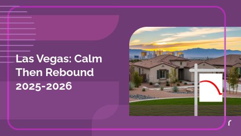 Las Vegas: Calm Then Rebound 2025-2026 | Got More Questions? Call or Text Me Keller Williams | Great Las Vegas Homes Team Lic#S.0202099